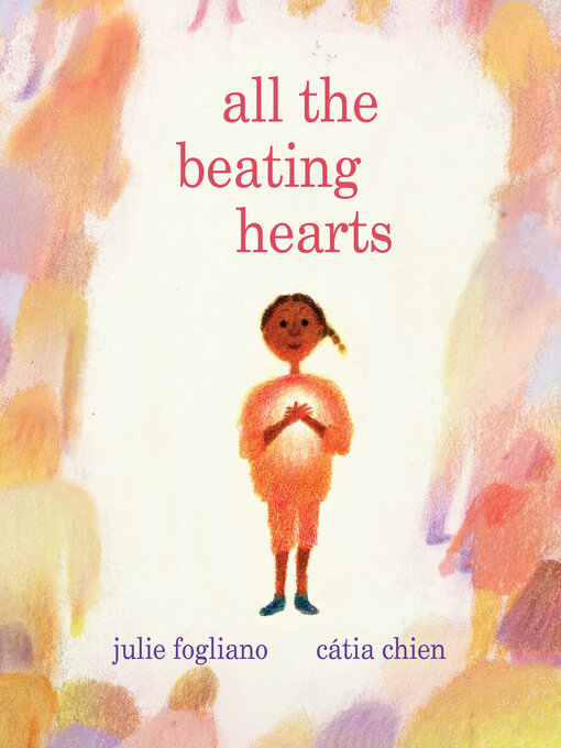 Title details for All the Beating Hearts by Julie Fogliano - Available